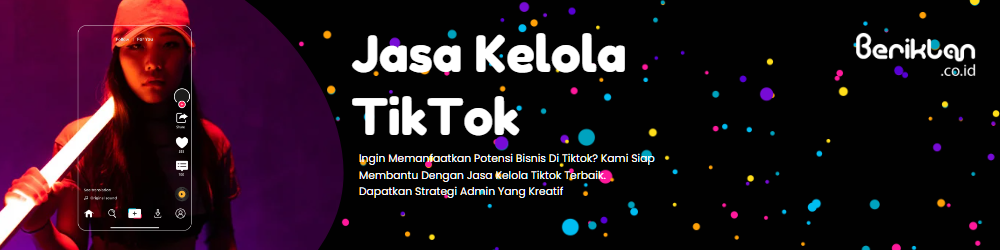 Jasa Kelola Tiktok Solo